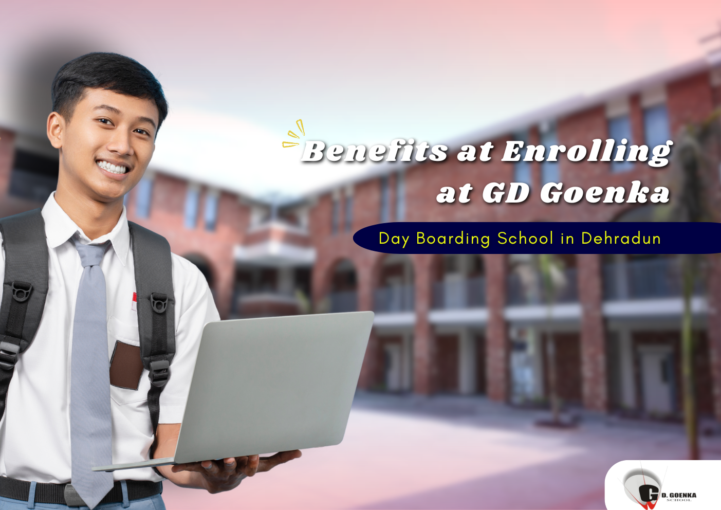 Benefits of Enrolling at GD Goenka